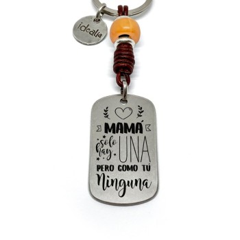 Llavero Mama Una Pero Como Tu Ninguna - Idealia® Regalos Personalizados