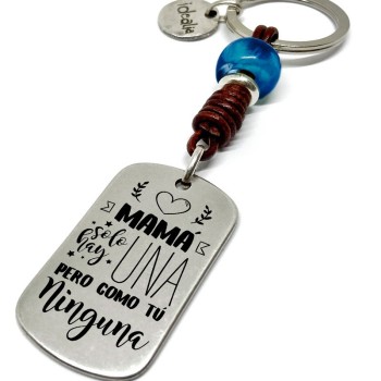 Llavero Mama Una Pero Como Tu Ninguna - Idealia® Regalos Personalizados