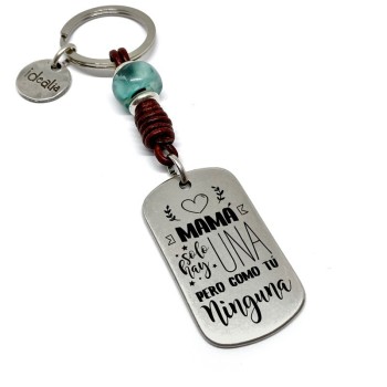 Llavero Mama Una Pero Como Tu Ninguna - Idealia® Regalos Personalizados