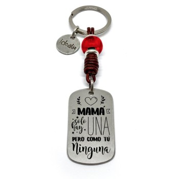 Llavero Mama Una Pero Como Tu Ninguna - Idealia® Regalos Personalizados
