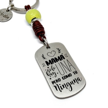 Llavero Mama Una Pero Como Tu Ninguna - Idealia® Regalos Personalizados