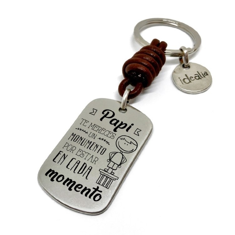 Llavero Papi Te Mereces Un Monumento Por Estar En Cada Momento - Idealia® Regalos Personalizados